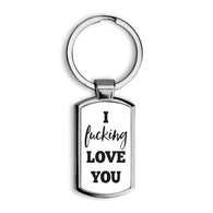 I Fucking Love You Keyring